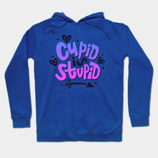 Anti Valentines Day Cupid Is Stupid Hoodie